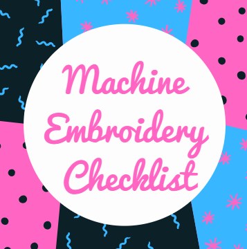 Machine Embroidery Checklist